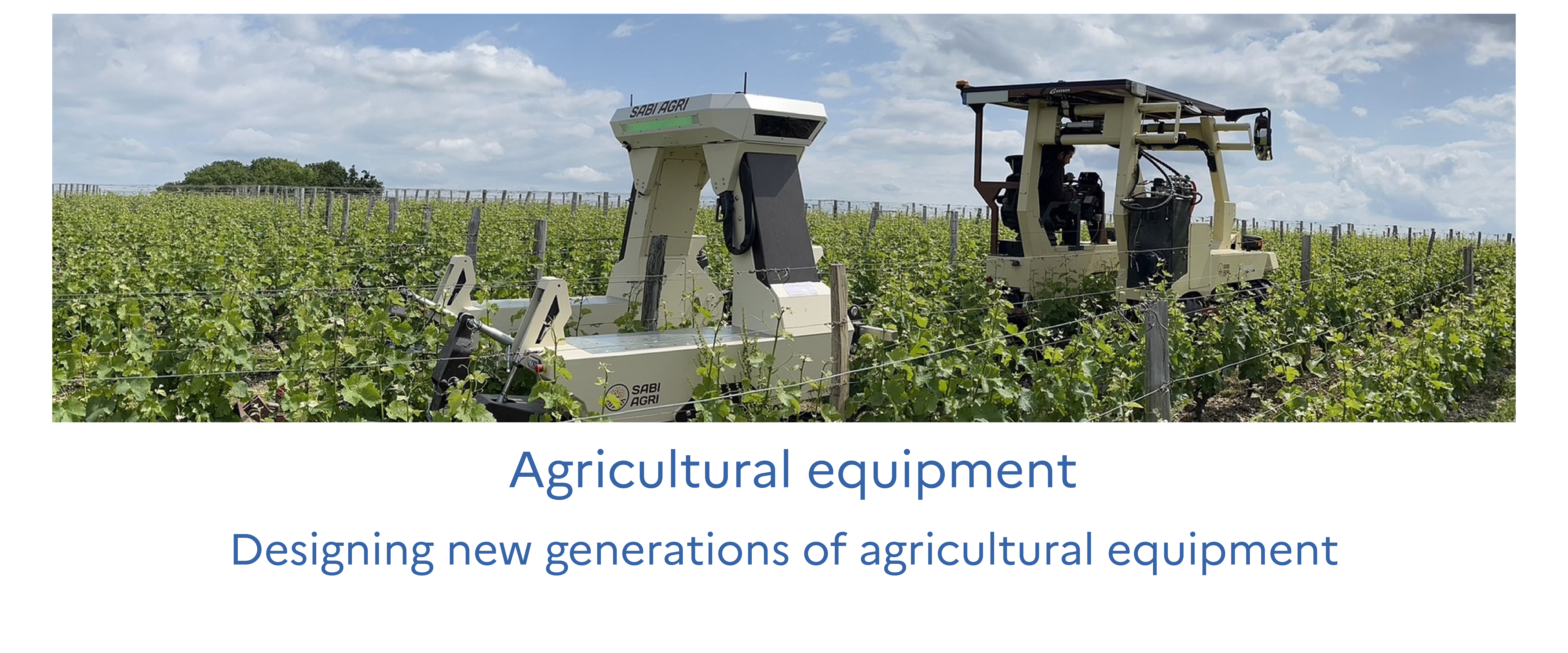 Agricultural equipment - Designing new generations of agricultural equipment